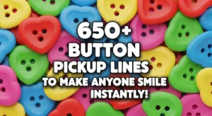 Button Pickup Lines