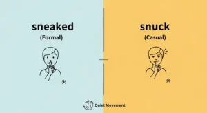 sneaked vs snuck