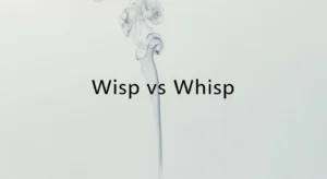 wisp vs whisp
